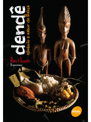 Dendê : Símbolo e Sabor da Bahia