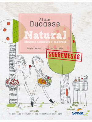 Natural: Simples, Saudável e Saboroso - Sobremesas