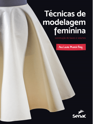 Técnicas de Modelagem Feminina: Construção de Bases e Volumes