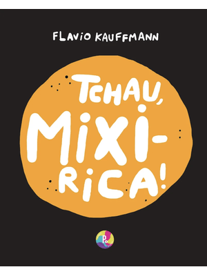 Tchau, Mixirica! Versão em Braille