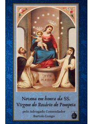 Novena em Honra da Ss. Virgem do Rosário de Pompeia
