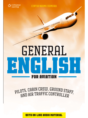 General English For Aviation: Pilots, Cabin Crew, Ground Ctaff, and Air Traffic Controller