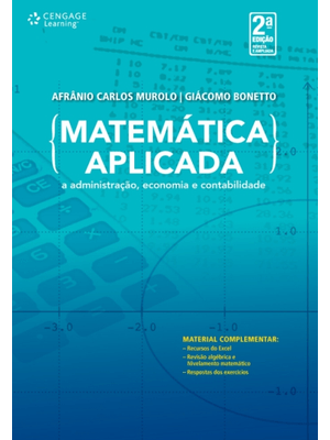Matemática Aplicada: À Administração, Economia e Contabilidade