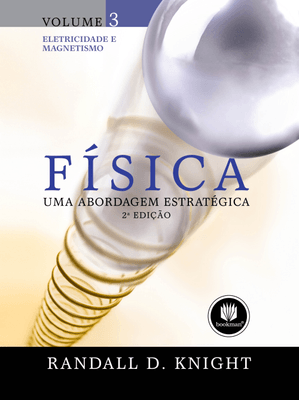 Física: Uma Abordagem Estratégica: Volume 3 - Eletricidade e Magnetismo