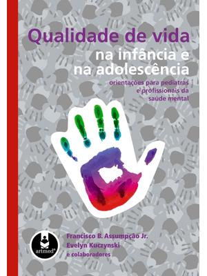 Qualidade de Vida na Infância e na Adolescência: Orientações para Pediatras e Profissionais da Saúde