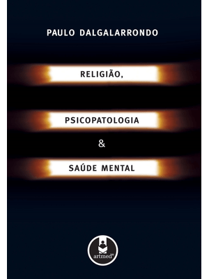 Religião, Psicopatologia e Saúde Mental