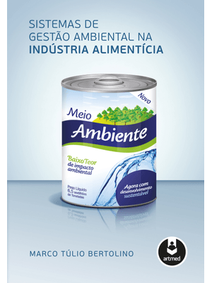 Sistemas de Gestão Ambiental na Indústria Alimentícia