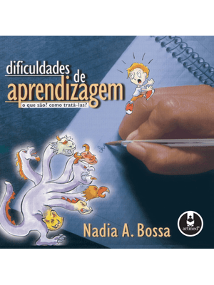 Dificuldades de Aprendizagem: o Que São? Como Tratá-Las?