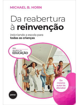 Da Reabertura À Reinvenção: (Re)Criando a Escola para Todas as Crianças