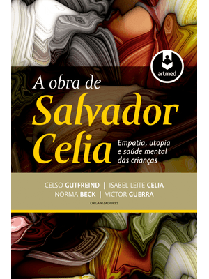 A Obra de Salvador Celia: Empatia, Utopia e Saúde Mental das Crianças