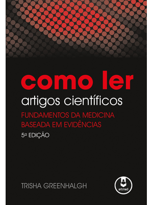 Como Ler Artigos Científicos: Fundamentos da Medicina Baseada em Evidências