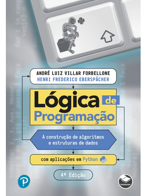Lógica de Programação: a Construção de Algoritmos e Estruturas de Dados com Aplicações em Python