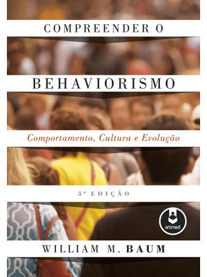 Compreender o Behaviorismo: Comportamento, Cultura e Evolução
