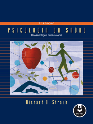 Psicologia da Saúde: Uma Abordagem Biopsicossocial
