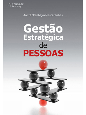 Gestão Estratégica de Pessoas: Evolução, Teoria, Crítica