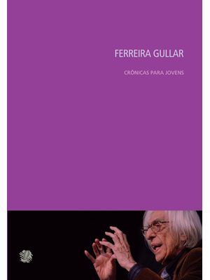 Ferreira Gullar Crônicas para Jovens