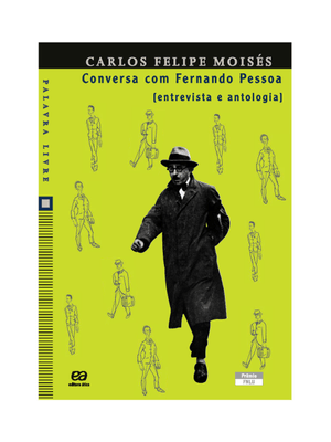 Conversa com Fernando Pessoa [Entrevista e Antologia]