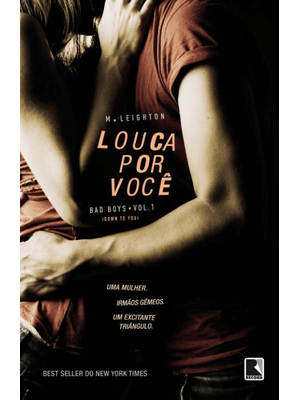 Louca por Você (Vol. 1 Trilogia Bad Boys)