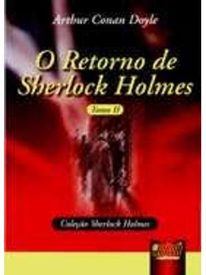 Retorno de Sherlock Holmes, o - Tomo Ii