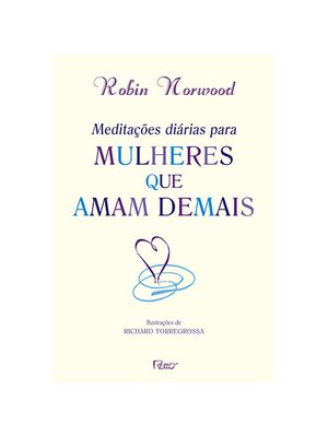 Meditacões Diárias para Mulheres Que Amam Demais