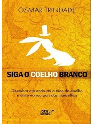 Siga o Coelho Branco
