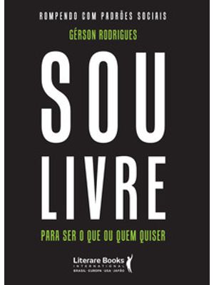 Sou Livre para Ser o Que Ou Quem Quiser: Rompendo com Padrões Sociais