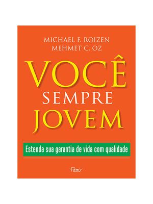 Você Sempre Jovem: Estenda Sua Garantia de Vida com Qualidade