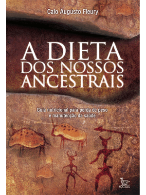 A Dieta dos Nossos Ancestrais