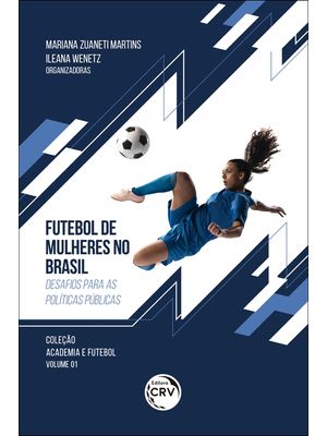 Futebol de Mulheres no Brasil: Desafios para as Políticas Públicas