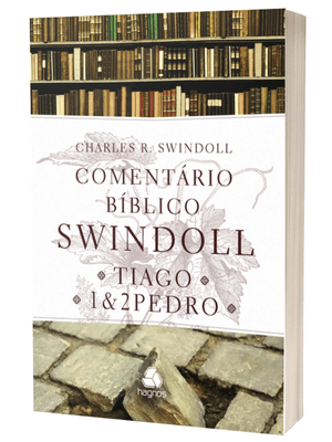 Comentário Bíblico Swindoll - Tiago e 1 & 2 Pedro