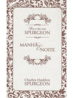 Dia a Dia com Spurgeon: Letra Grande - Manhã e Noite