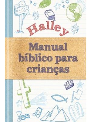 Halley - Manual Bíblico para Crianças