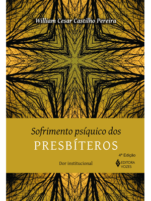 Sofrimento Psíquico dos Presbíteros: Dor Institucional