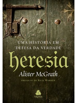 Heresia: Uma História em Defesa da Verdade