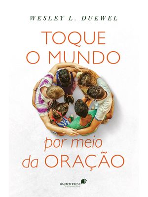 Toque o Mundo por Meio da Oração