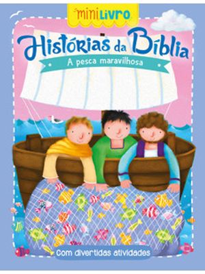 Histórias da Bíblia - a Pesca Maravilhosa: a Pesca Maravilhosa