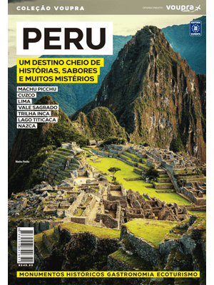 Peru - Um Destino Cheio de Histórias, Sabores e Muitos Mistérios