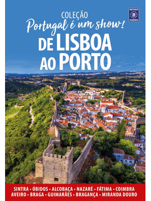 Portugal É Um Show! - de Lisboa Ao Porto