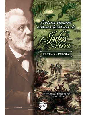 Outras Viagens Extraordinárias de Jules Verne - Teatro e Poesia