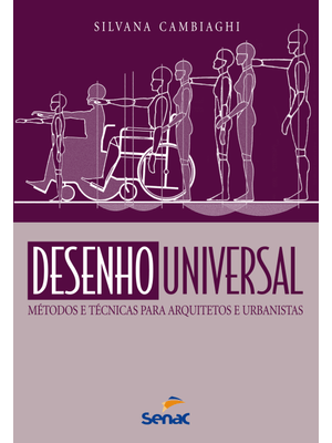 Desenho Universal: Métodos e Tecnicas para Arquitetos e Urbanistas