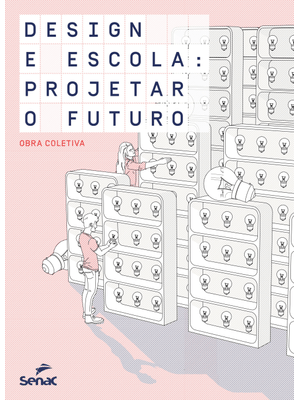 Design e Escola: Projetar o Futuro