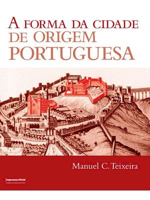 A Forma da Cidade de Origem Portuguesa