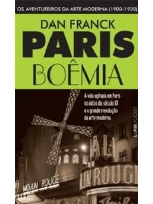 Paris Boêmia: os Aventureiros da Arte Moderna (1900-1930)