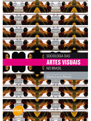 Sociologia das Artes Visuais no Brasil