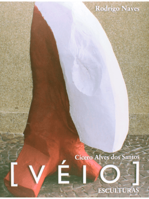 Cícero Alves dos Santos: [Véio] : Esculturas