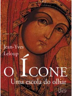 O Ícone: Uma Escola do Olhar