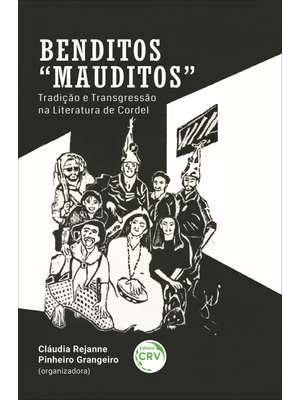 Benditos “Mauditos”:: Tradição e Transgressão na Literatura de Cordel