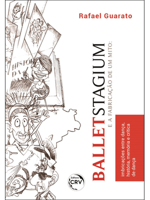 Ballet Stagium e a Fabricação de Um Mito Imbricações Entre Dança, História, Memória e Crítica de Dan