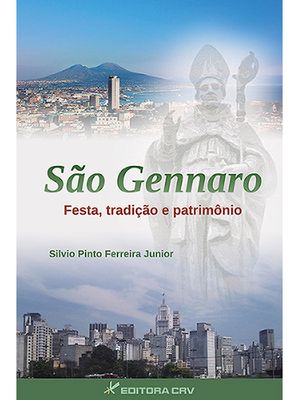 São Gennaro: Festa, Tradição e Patrimônio