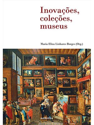 Inovações, Coleções, Museus